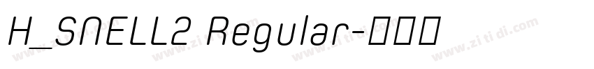 H_SNELL2 Regular字体转换